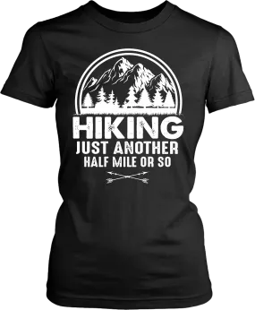 Hiking - Just Another Half Mile Or So Shirt - Hike More Worry Less, Adventure Camping